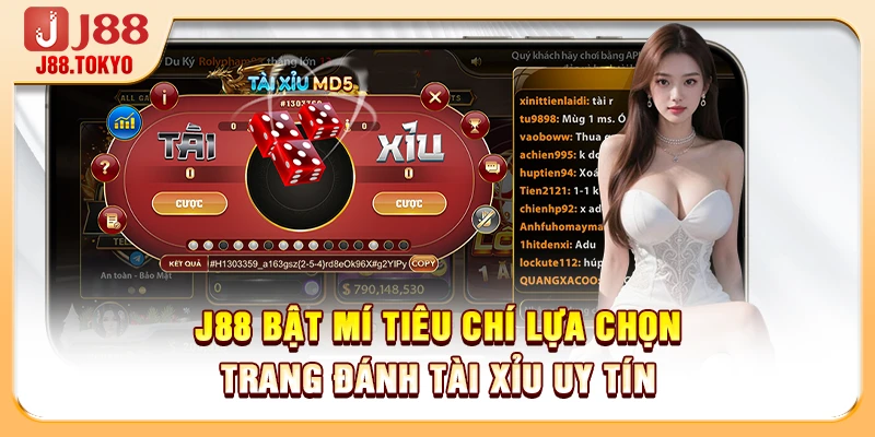 J88 bật mí tiêu chí lựa chọn trang đánh tài xỉu uy tín