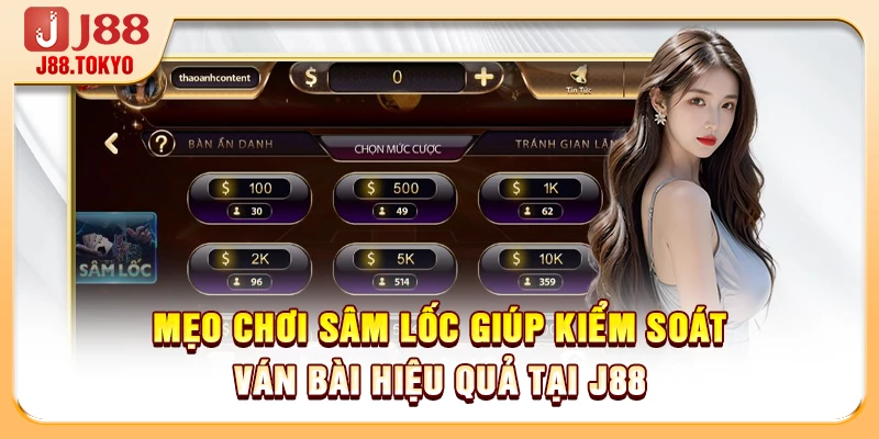 Mẹo Chơi Sâm Lốc Giúp Kiểm Soát Ván Bài Hiệu Quả Tại J88